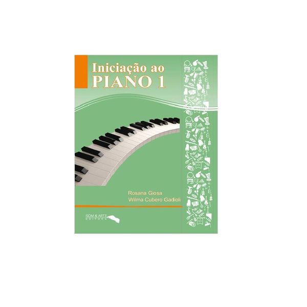 iniciacao-ao-piano-volume-1-rosana-giosa-principal iniciacao-ao-piano-volume-1-rosana-giosa-principal