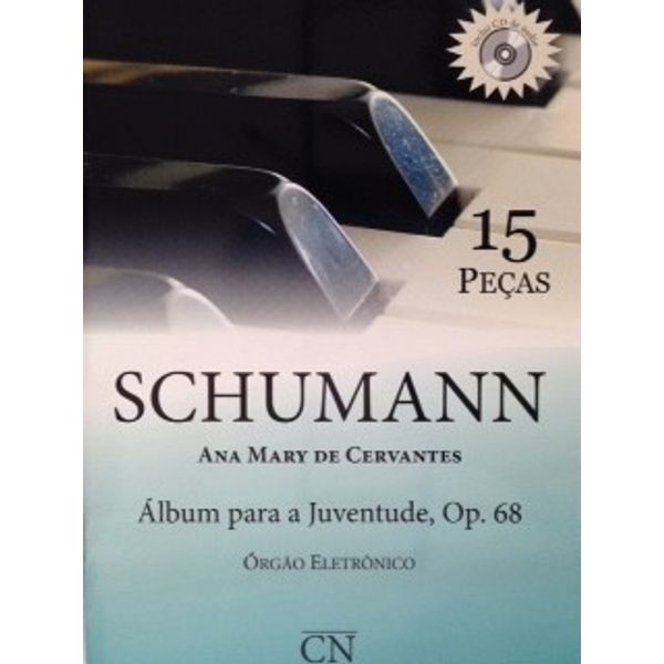 schumann-15-pecas-ana-mary-de-cervantes-principal schumann-15-pecas-ana-mary-de-cervantes-principal