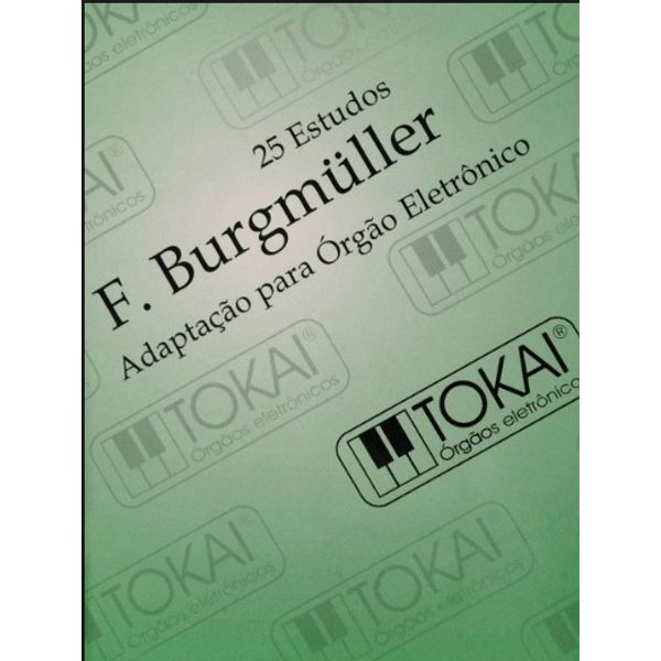metodo-f-burgmuller-25-estudos-adaptado-para-orgo-tokai-principal metodo-f-burgmuller-25-estudos-adaptado-para-orgo-tokai-principal