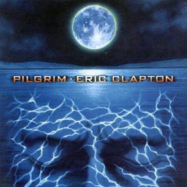 Pilgrim Eric Clapton Pilgrim Eric Clapton