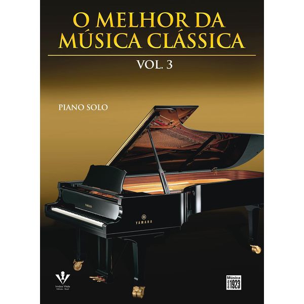 O Melhor da Música Clássica - Volume 3 O Melhor da Música Clássica - Volume 3