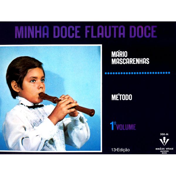 Minha Doce Flauta Doce Volume 1