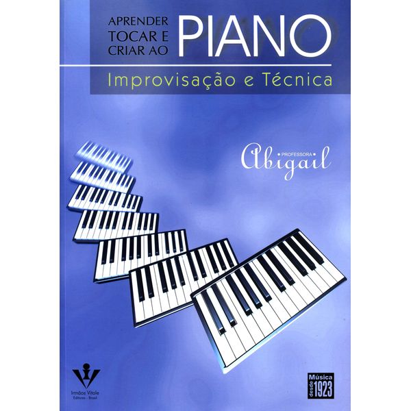 Aprender tocar e criar ao Piano - Improvisação e técnica Aprender tocar e criar ao Piano - Improvisação e técnica